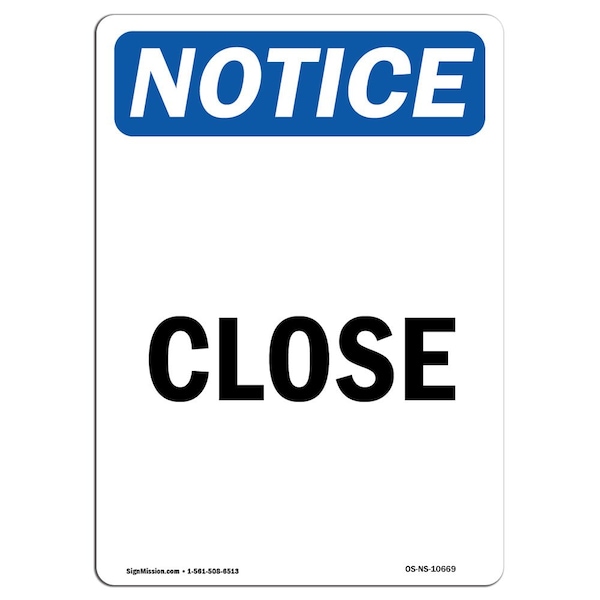 Safety Sign, OSHA Notice, 5" Height, Close Sign, Portrait, 10PK